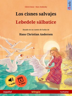 cover image of Los cisnes salvajes – Lebedele sălbatice (español – rumano)